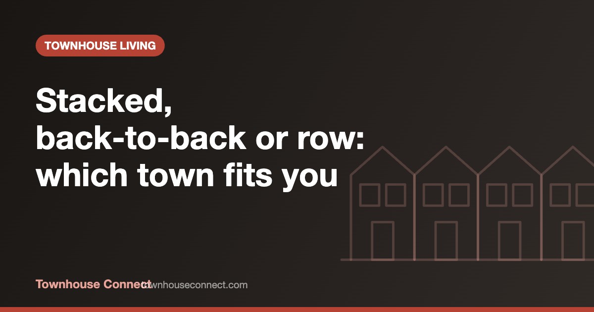 Stacked vs back-to-back vs row townhouses in the GTA compared
