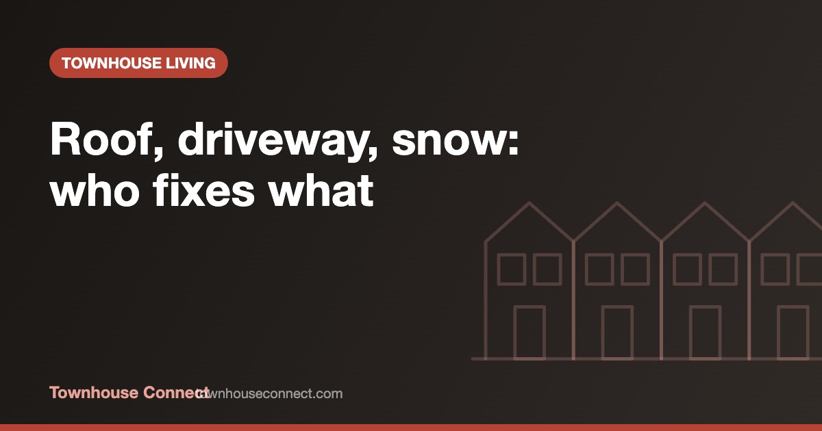Townhouse repair responsibilities for roofs, driveways and snow in Ontario